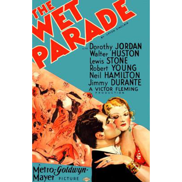 THE WET PARADE (1932) - Click Image to Close